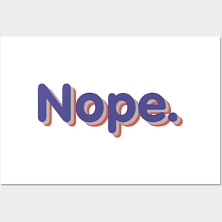 Nope. Posters and Art